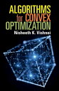 Algorithms for Convex Optimization【電子書籍】 Nisheeth K. Vishnoi