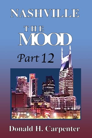 Nashville: The Mood (Part 12)