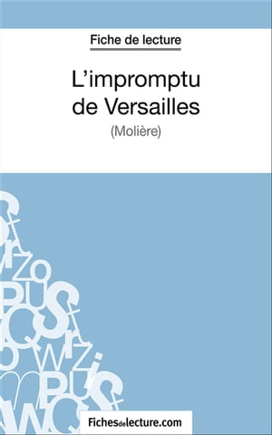 L'impromptu de Versailles Analyse compl?te de l'oeuvreŻҽҡ[ Sophie Lecomte ]