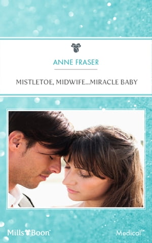 ŷKoboŻҽҥȥ㤨Mistletoe, Midwife...Miracle BabyŻҽҡ[ ANNE FRASER ]פβǤʤ1,041ߤˤʤޤ