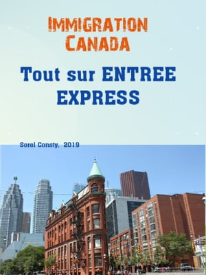 IMMIGRATION CANADA : Tout Sur ENTREE EXPRESS