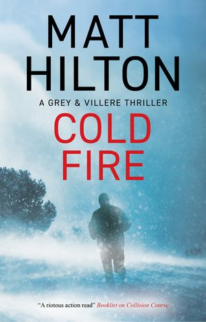 Cold Fire【電子書籍】[ Matt Hilton ]