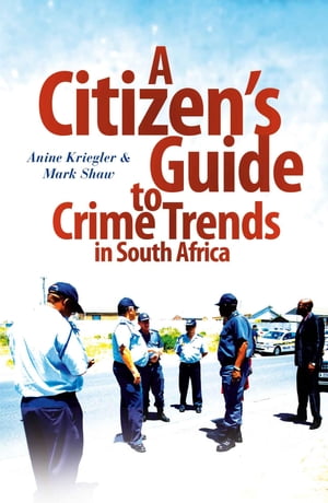 A Citizen's Guide to Crime Trends in South Afric