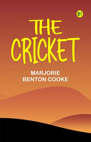 ŷKoboŻҽҥȥ㤨The CricketŻҽҡ[ Marjorie Benton Cooke ]פβǤʤ158ߤˤʤޤ