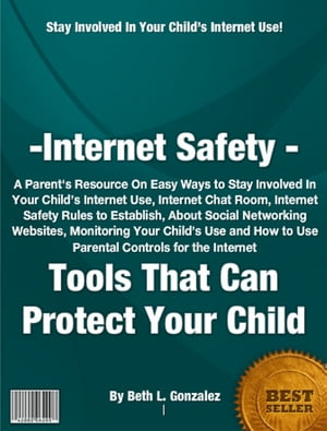 Internet Safety -Tools That Can Protect Your Child