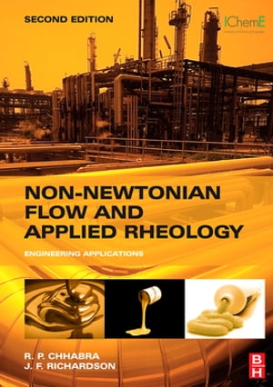 Non-Newtonian Flow and Applied Rheology Engineering Applications