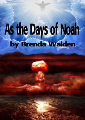 As the Days of Noah【電子書籍】[ Brenda Walden ]