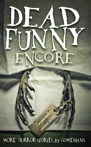 Dead Funny: Encore More Horror Stories by ComediansŻҽҡ[ James Acaster ]