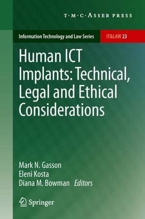 Human ICT Implants: Technical, Legal and Ethical Considerations