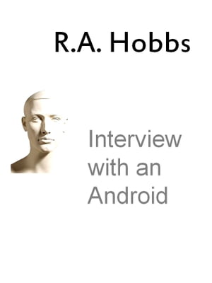 Interview with an Android