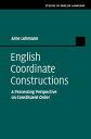 English Coordinate Constructions A Processing Perspective on Constituent Order