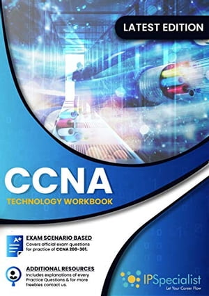 CCNA Cisco Certified Network Associate Technology Workbook