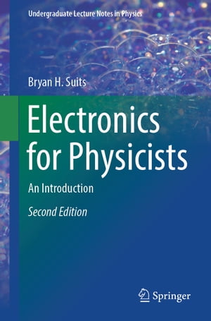 Electronics for Physicists An IntroductionŻҽҡ[ Bryan H. Suits ]