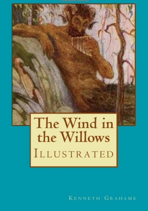 THE WIND IN THE WILLOWS【電子書籍】[ Kenneth Grahame ]