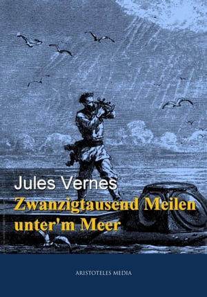 Zwanzigtausend Meilen unterm MeerŻҽҡ[ Jules Verne ]