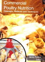 Encyclopaedia Of Commercial Poultry Nutrition Concepts, Methods And Techniques ( Nutrition And Disease Management Of Poultry)【電子書籍】 Jarvis Phillips