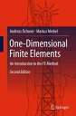 One-Dimensional Finite Elements An Introduction to the FE Method【電子書籍】 Andreas chsner