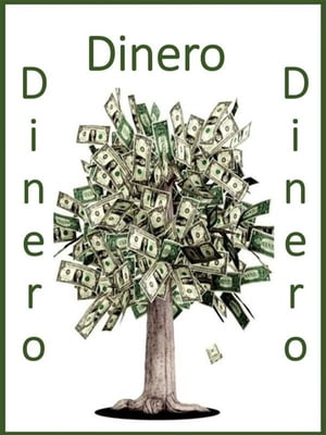 Dinero, dinero, dinero