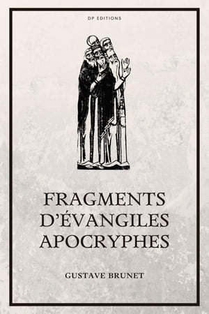 Fragments d'Évangiles Apocryphes