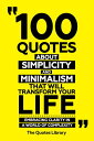 100 Quotes About Simplicity And Minimalism That Will Transform Your Life - Embra...