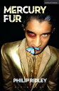 Mercury Fur【電子書籍】 Philip Ridley