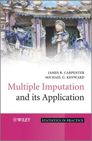 Multiple Imputation and its ApplicationŻҽҡ[ James Carpenter ]
