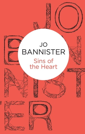 Sins of the Heart【電子書籍】[ Jo Bannister ]