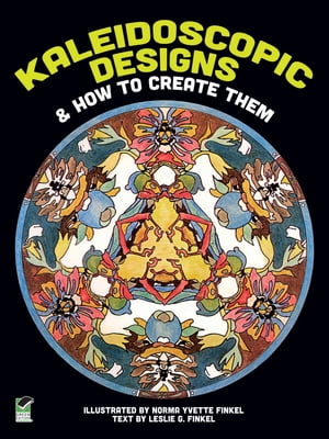 Kaleidoscopic Designs and How to Create Them