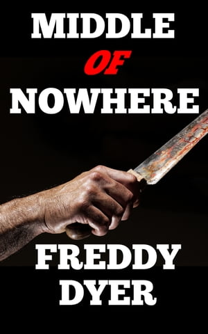 Middle of NowhereŻҽҡ[ Freddy Dyer ]