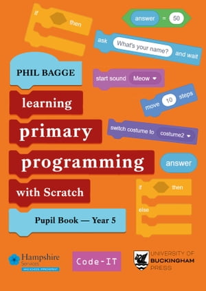 Teaching Primary Programming with Scratch Pupil Book Year 5Żҽҡ[ Phil Bagge ]