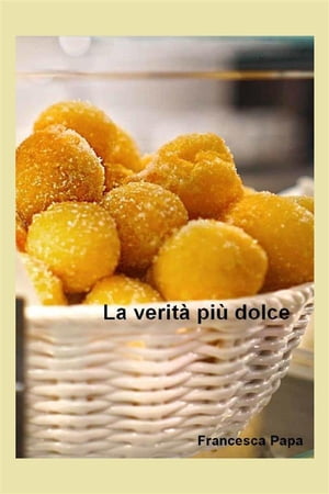 La verità più dolce