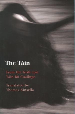 The T�in: From the Irish epic T�in B� Cuailnge
