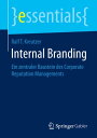 Internal Branding Ein zentraler Baustein des Corporate Reputation Managements