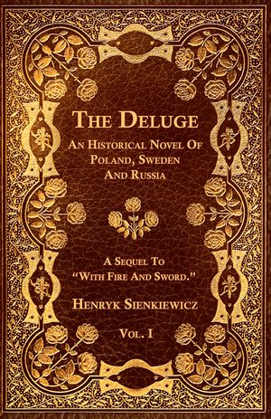 ŷKoboŻҽҥȥ㤨The Deluge - Vol. I. - An Historical Novel Of Poland, Sweden And RussiaŻҽҡ[ Henryk Sienkiewicz ]פβǤʤ1,122ߤˤʤޤ