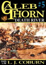 ŷKoboŻҽҥȥ㤨Caleb Thorn 5: Death RiverŻҽҡ[ L J Coburn ]פβǤʤ131ߤˤʤޤ