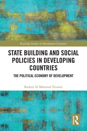 State Building and Social Policies in Developing Countries