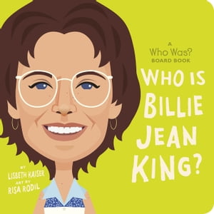 Who Is Billie Jean King?: A Who Was? Board Book【