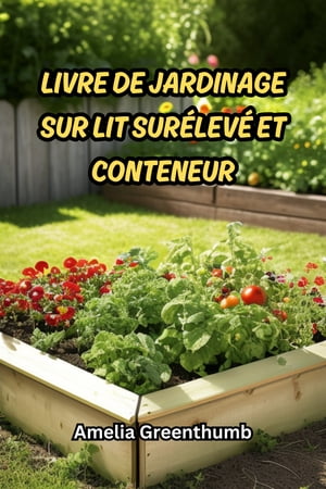 Jardinage surélevé et jardinage en pot