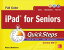 iPad for Seniors QuickStepsŻҽҡ[ Marty Matthews ]
