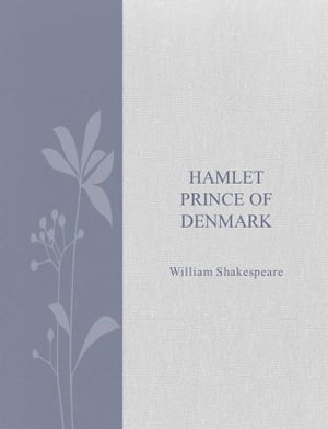 Hamlet Prince of Denmark