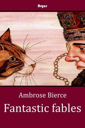 Fantastic FablesŻҽҡ[ Ambrose Bierce ]