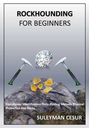 Rockhounding for Beginners