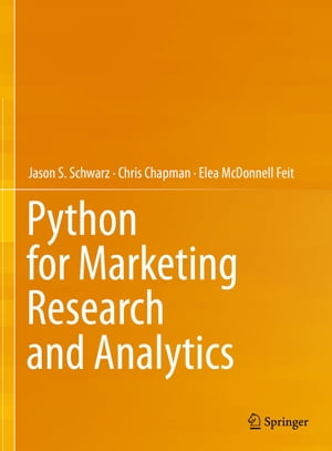 Python for Marketing Research and Analytics【電子書籍】 Jason S. Schwarz