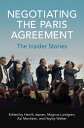 Negotiating the Paris Agreement The Insider Stories