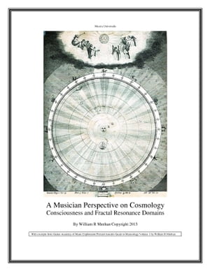 Premier Insiders Guide to Metaphysics: A Musician Perspective on Cosmology as Consciousness and Fractal Resonance Domains