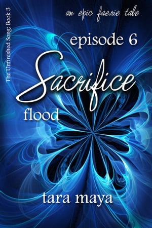 Sacrifice – Flood (Book 3-Episode 6)