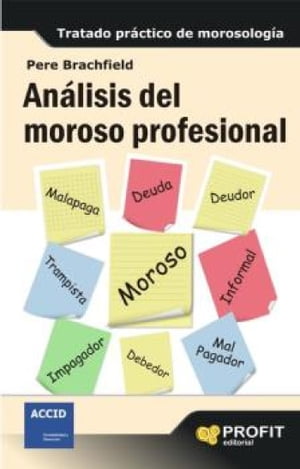 Análisis del moroso profesional. Ebook