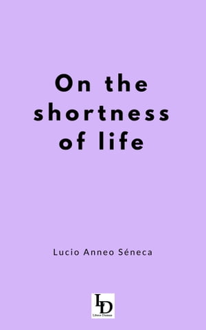 On the Shortness of Life