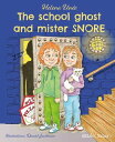 The school ghost and Mister SNORE【電子書籍