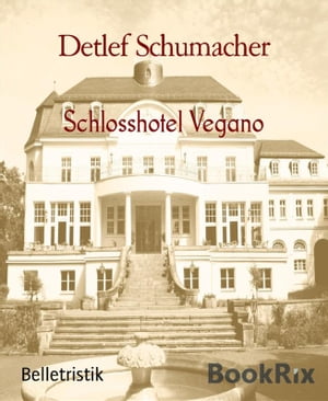 Schlosshotel Vegano